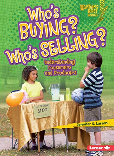 Who's Buying? Who's Selling?: Understanding Consumers and Producers - Click to Buy
