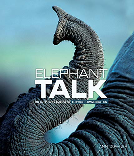 Elephant Talk: The Surprising Science of Elephant Communication - Click to Buy