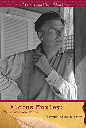 Aldous Huxley: Brave New World (Writers and Their Works) - Click to Buy