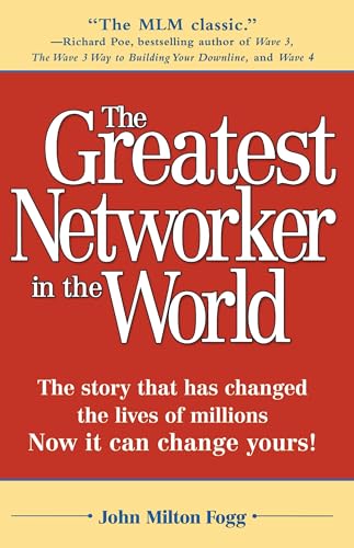 The Greatest Networker in the World: The story that has changed the lives of millions Now it can change yours! - Click to Buy