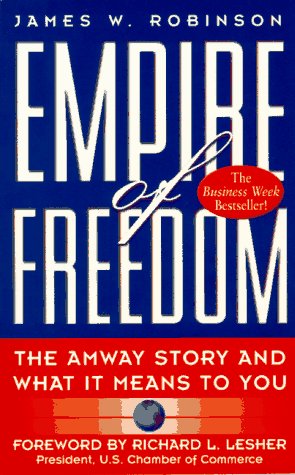 Empire of Freedom: The Amway Story and What It Means to You - Click to Buy