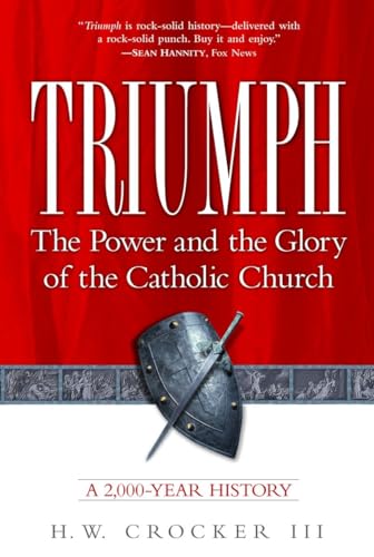 Triumph: The Power and the Glory of the Catholic Church - Click to Buy