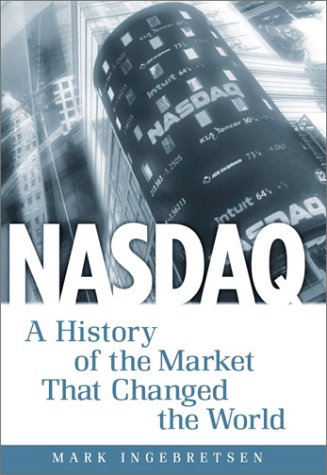 Nasdaq: A History of the Market That Changed the World - Click to Buy