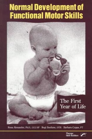 Normal Development of Functional Motor Skills: The First Year of Life - Click to Buy