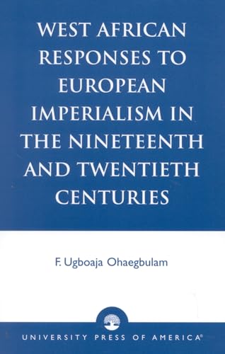 West African Responses to European Imperialism in the Nineteenth and Twentieth Centuries - Click to Buy