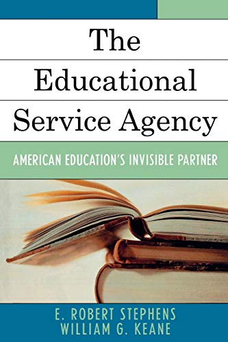 The Educational Service Agency: American Education's Invisible Partner - Click to Buy