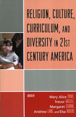 Religion, Culture, Curriculum, and Diversity in 21st Century America - Click to Buy