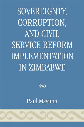 Sovereignty, Corruption and Civil Service Reform Implementation in Zimbabwe - Click to Buy