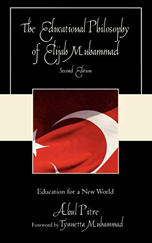 The Educational Philosophy of Elijah Muhammad: Education for a New World - Click to Buy