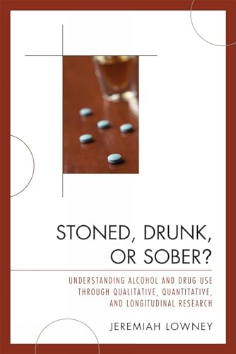 Stoned, Drunk, or Sober?: Understanding Alcohol and Drug Use through Qualitative, Quantitative, and Longitudinal Research (Studies in the History of Judaism) - Click to Buy