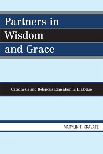 Partners in Wisdom and Grace: Catechesis and Religious Education in Dialogue - Click to Buy