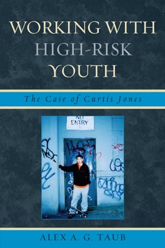 Working With High Risk Youth: The Case of Curtis Jones - Click to Buy