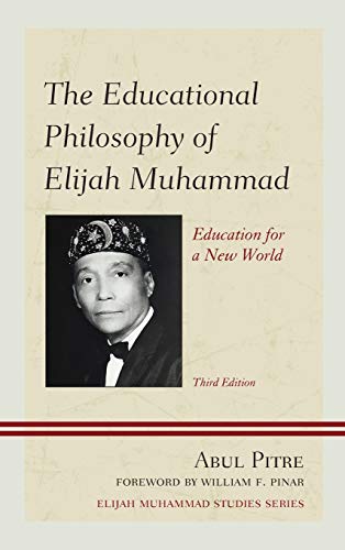 The Educational Philosophy of Elijah Muhammad: Education for a New World (Elijah Muhammad Studies) - Click to Buy