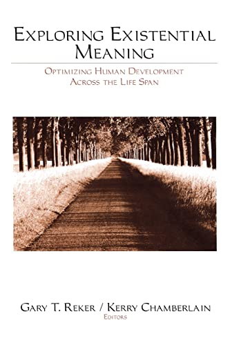 Exploring Existential Meaning: Optimizing Human Development Across the Life Span - Click to Buy