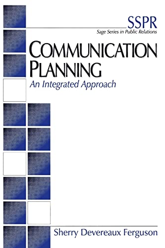 Communication Planning: An Integrated Approach (SAGE Series in Public Relations) - Click to Buy