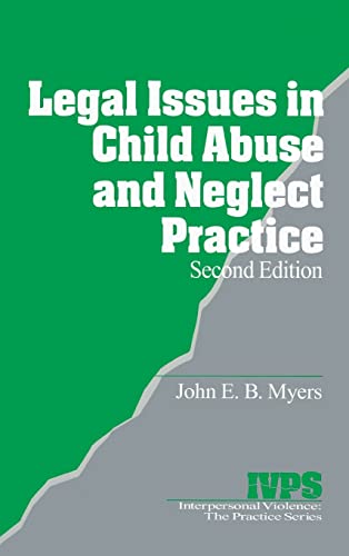 Legal Issues in Child Abuse and Neglect Practice (Interpersonal Violence: The Practice Series) - Click to Buy