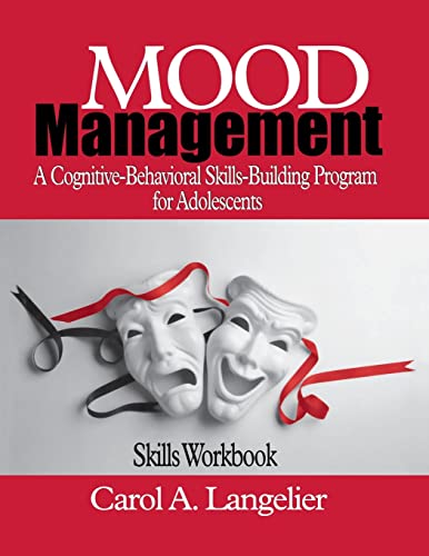 Mood Management: A Cognitive-Behavioral Skills-Building Program for Adolescents; Skills Workbook - Click to Buy