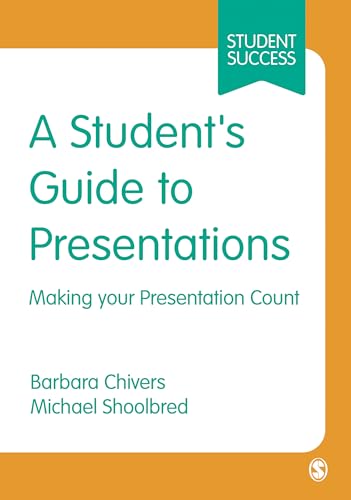 A Student's Guide to Presentations: Making your Presentation Count (SAGE Essential Study Skills Series) - Click to Buy