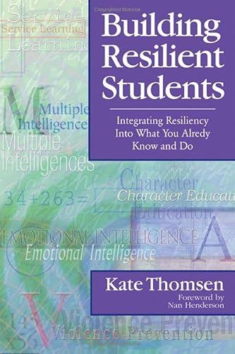 Building Resilient Students: Integrating Resiliency Into What You Already Know and Do - Click to Buy