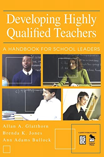 Developing Highly Qualified Teachers: A Handbook for School Leaders - Click to Buy