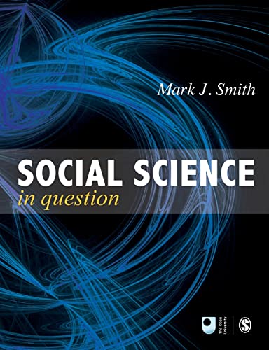 Social Science in Question: Towards a Postdisciplinary Framework (Published in Association With the Open University) - Click to Buy