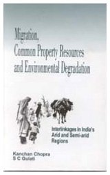 Migration, Common Property Resources and Environmental Degradation: Interlinkages in India′s Arid and Semi-arid Regions - Click to Buy
