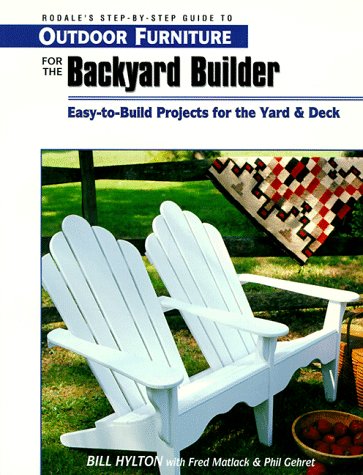 Outdoor Furniture for the Backyard Builder: Easy-To-Build Projects for the Yard & Deck - Click to Buy