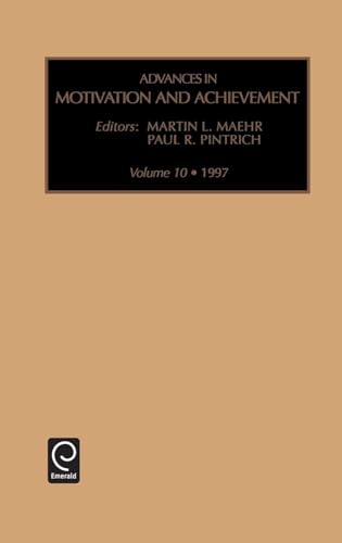 Advances in Motivation and Achievement (Advances in Motivation and Achievement, 10)