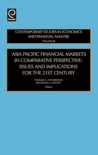 Asia Pacific Financial Markets in Comparative Perspective: Issues and Implications for the 21st Century - Click to Buy
