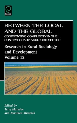 Between the Local and the Global: Confronting Complexity in the Contemporary Agri-Food Sector