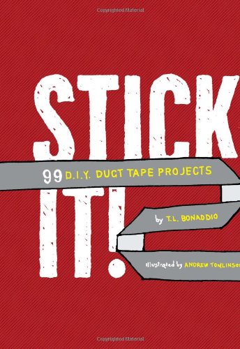 Stick It!: 99 DIY Duct Tape Projects - Click to Buy
