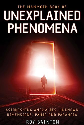 The Mammoth Book of Unexplained Phenomena - Click to Buy