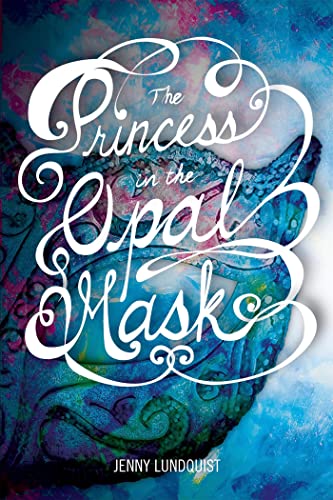 THE PRINCESS IN THE OPAL MASK