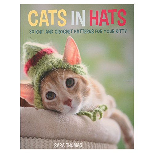 Cats in Hats: 30 Knit and Crochet Hat Patterns for Your Kitty - Click to Buy