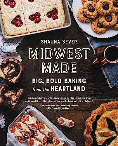 Midwest Made: Big, Bold Baking from the Heartland - Click to Buy