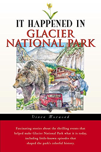 It Happened in Glacier National Park (It Happened In Series)