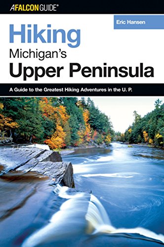 Hiking Michigan's Upper Peninsula (Regional Hiking Series) - Click to Buy