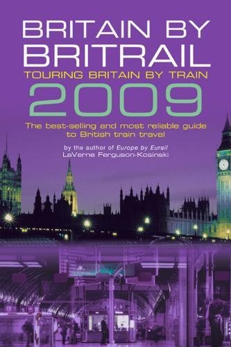 Britain by BritRail 2009: Touring Britain by Train - Click to Buy