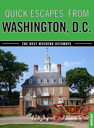 Quick Escapes from Washington, D.C.: The Best Weekend Getaways - Click to Buy