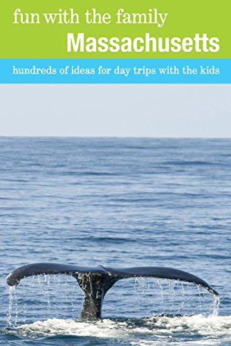Fun With the Family Massachusetts: Hundreds of Ideas for Day Trips With the Kids - Click to Buy