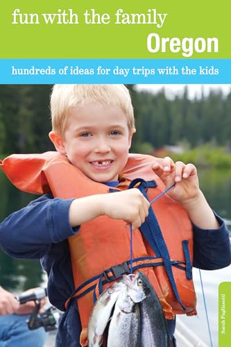 Fun with the Family Oregon: Hundreds Of Ideas For Day Trips With The Kids (Fun with the Family Series) - Click to Buy