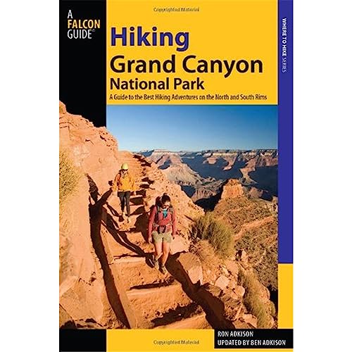 Hiking Grand Canyon National Park: A Guide To The Best Hiking Adventures On The North And South Rims (Regional Hiking Series) - Click to Buy