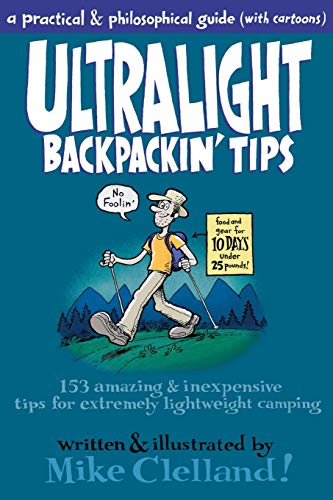 Ultralight Backpackin' Tips: 153 Amazing & Inexpensive Tips For Extremely Lightweight Camping - Click to Buy