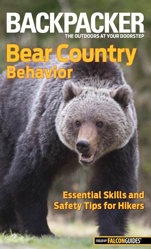 Backpacker magazine's Bear Country Behavior: Essential Skills And Safety Tips For Hikers (Backpacker Magazine Series) - Click to Buy