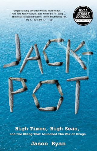 Jackpot: High Times, High Seas, And The Sting That Launched The War On Drugs - Click to Buy