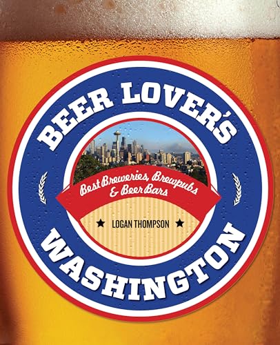 Beer Lover's Washington (Beer Lovers Series)