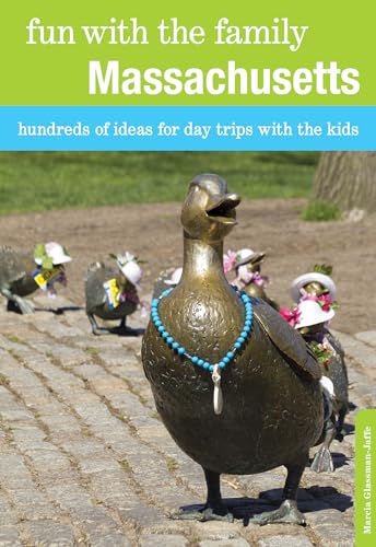 Fun with the Family Massachusetts: Hundreds Of Ideas For Day Trips With The Kids (Fun with the Family Series) - Click to Buy