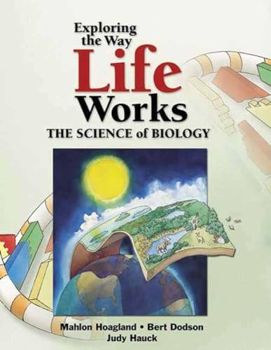 Exploring the Way Life Works: The Science of Biology: The Science of Biology - Click to Buy