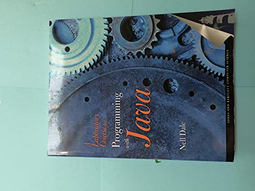 A Laboratory Course for Programming in Java (Jones and Bartlett Books in Computer Science.)