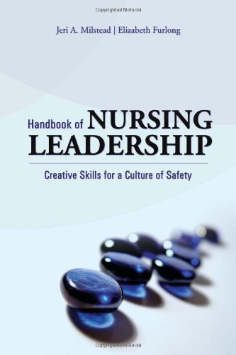Handbook of Nursing Leadership: Creative Skills for a Culture of Safety - Click to Buy
